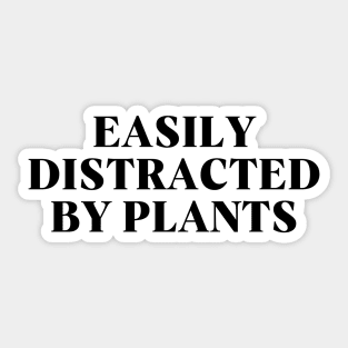 Easily Distracted by Plants Sticker